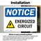 Signmission Energized Circuit Sign, Vinyl Decal, 10in W x 7in L, 2PK OS-2PACK-NS-D-710-L-12041 - alternate 5